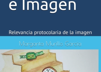 Margarita Murillo presenta su nuevo libro ‘Protocolo e imagen. La relevancia protocolaria de la imagen’