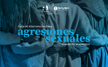4foreverything y MUM lanzan una guía de intervención de agresiones sexuales a mujeres en eventos